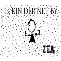 Zea - Ik Kin Der Net By