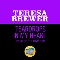 Teresa Brewer - Teardrops In My Heart (Live On The Ed Sullivan Show, July 7, 1957)