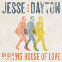 Jesse Dayton - Burning House of Love