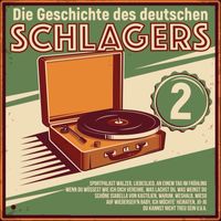 Various Artists - Die Geschichte des deutschen Schlagers 2