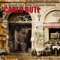 Carlo Buti - Le Grandi Voci Della Canzone Italiana