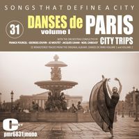 Various Artists - Songs That Define A City; Danses de Paris I, Volume 31