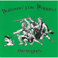 The Rogues - Hollerin' for Haggis!