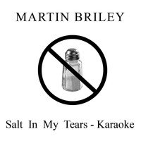 Martin Briley - Salt in My Tears (Karaoke Version)