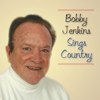 Bobby Jenkins - Bobby Jenkins Sings Country