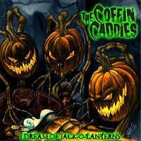 The Coffin Caddies - I Dream of Jack-O-Laterns