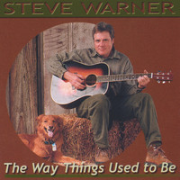 Steve Warner - The Way Things Used to Be