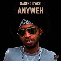 Sashko d'Ace - Anyweh
