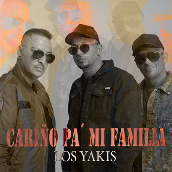 Los Yakis - Cariño Pa' Mi Familia