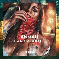 Anmau - Tokyo Drift