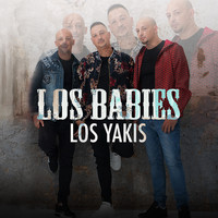 Los Yakis - Los Babies