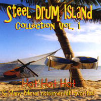 Steel Drum Island - Steel Drum Island Collection: Hot Hot Hot & More On Steel Drums