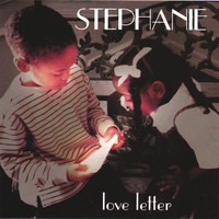 Stephanie - Love Letter