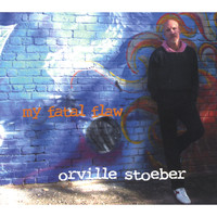 Orville Stoeber - My Fatal Flaw