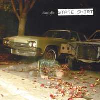 State Shirt - Don't Die
