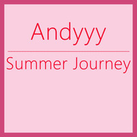 Andyyy - Summer Journey