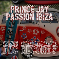 Prince Jay - Passion Ibiza