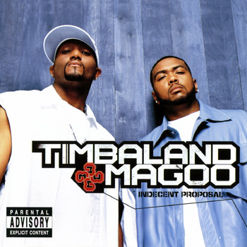Timbaland & Magoo - Indecent Proposal (Explicit)