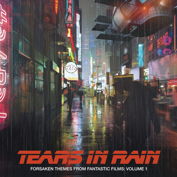 Various Artists - Forsaken Themes From Fantastic Films, Vol. 1: Tears In Rain