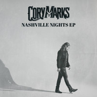 Cory Marks - Nashville Nights (Explicit)