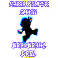 DDark - Mario VS Super Smash Brawl Drill