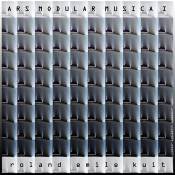 Roland Emile Kuit - Ars Modular Musica I