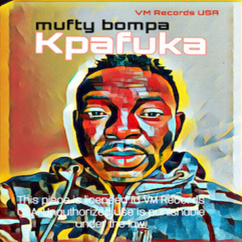 Mufty Bompa - Kpafuka