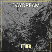 Ether - Daydream