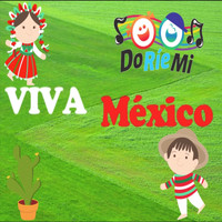 Do Ríe Mi - Viva México