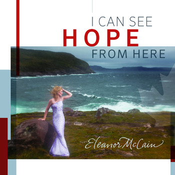 Eleanor McCain - I Can See Hope From Here