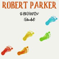 Robert Parker - Barefootin' (Extended Mix)