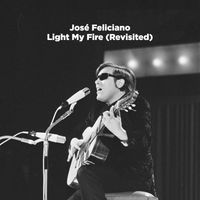 José Feliciano - Light My Fire (Revisited)