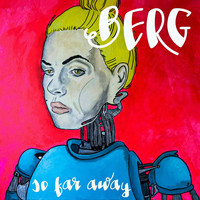 Berg - So far away