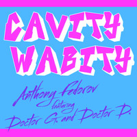 Anthony Fedorov - Cavity Wabity