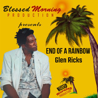 Glen Ricks - End of a RainBow