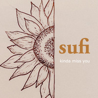 Sufi - Kinda Miss You