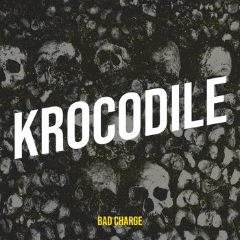 Bad Charge - Krocodile (Explicit)