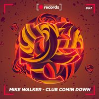 Mike Walker - Club Comin Down