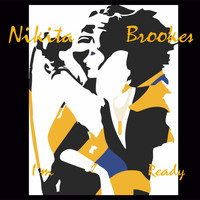 Nikita Brookes - I'm Ready
