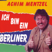 Achim Mentzel - Ich bin ein Berliner