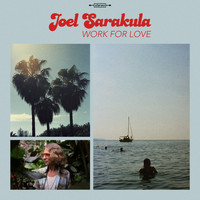 Joel Sarakula - Work for Love