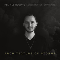 Remy Le Boeuf - Architecture of Storms