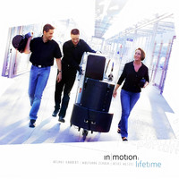 in motion trio - Lifetime