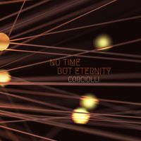 Corciolli - No Time But Eternity
