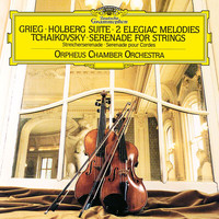 Orpheus Chamber Orchestra - Grieg: Holberg Suite, Two Elegiac Melodies; Tchaikovsky: Serenade for Strings