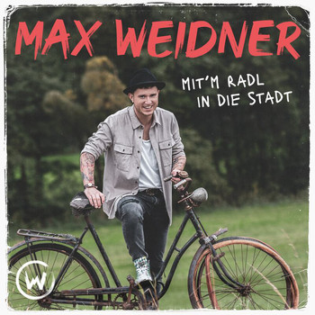Max Weidner - Mit'm Radl in die Stadt