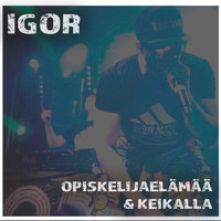 Igor - Opiskelijaelämää & keikalla (vappulive 2021)