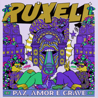 Ruxell - Paz, Amor e Grave (Remixes)