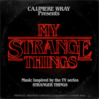 Cajjmere Wray - My Strange Things