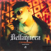 Cipriano - Bellaquera (Explicit)
